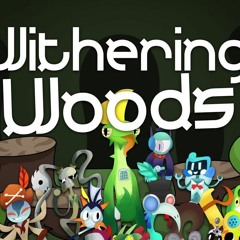 Withering Woods - Full Song (Quinnklez216)