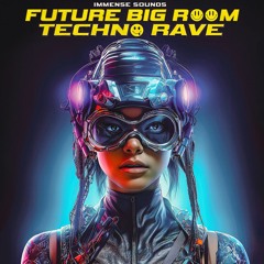 Future Big Room Techno Rave