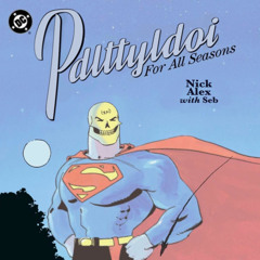 Please Don't Listen Episode 336- Superman For All Seasons and Brainiac's Super-Quiz 2!