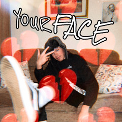 YOUR FACE