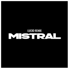 Mistral (Luciid's 'Cold Breeze' Remix)
