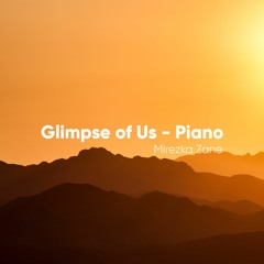 Glimpse of Us - Piano