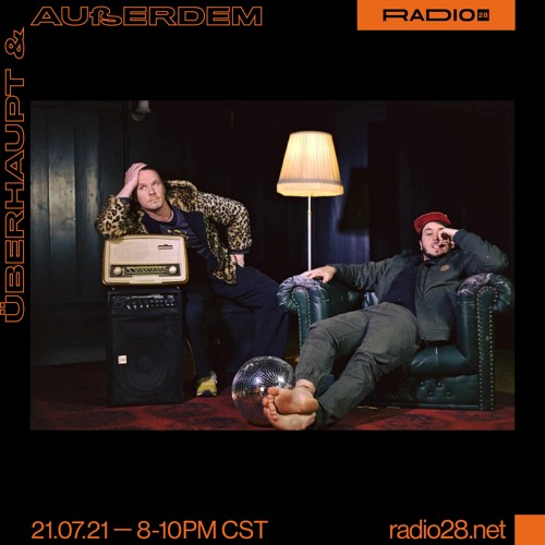 Überhaupt & Außerdem @Radio28 (21 De Julio, 2021)