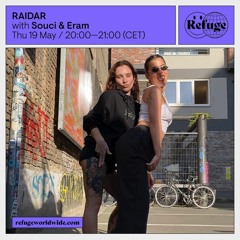 RAIDAR w/ Souci & Eram - May 2022 - Refuge Worldwide