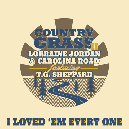 I Loved 'Em Every One (feat. T.G. Sheppard)