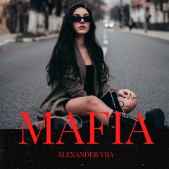 Alexander Vija - Mafia