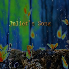 Juliet's Song (feat. music by D4N4)