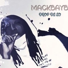 MACKBAYBII - DROP DA LO (PROD. BY DiGi PRADA)