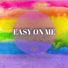 Easy On Me