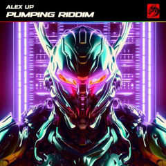 Alex Up - Pumping Riddim (Radio Mix)