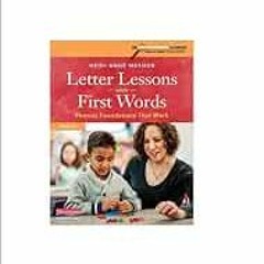 [FREE] PDF 📮 Letter Lessons and First Words: Phonics Foundations That Work (The Rese