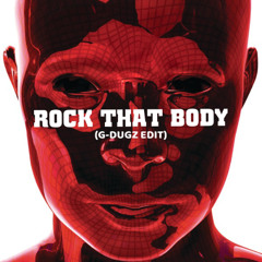 Rock That Body (G-Dugz Edit)