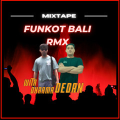 FUNKOT MODE HARD- WITA DHARMA FEAT DEDAN