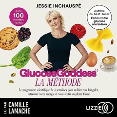 Livre Audio Gratuit 🎧 : La Méthode Glucose Goddess, De Jessie Inchauspé
