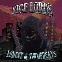 VICE LORDS w/ Swoop Beats