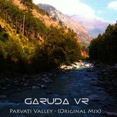 Garuda Vr - Parvati Valley(Original-Mix)