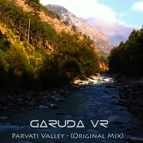 Garuda Vr - Parvati Valley(Original-Mix)