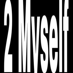 2 Myself