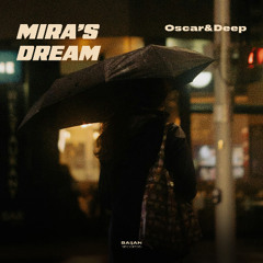 Oscar & Deep - Mira's Dream