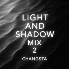 Light and Shadow Mix 2
