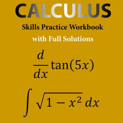 Essential Calculus Skills Practice Workbook with Full Solutions
