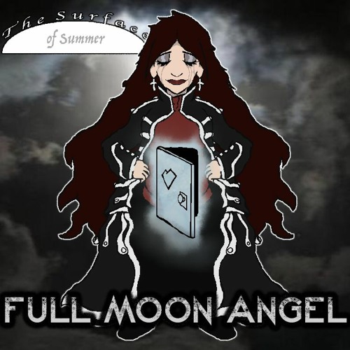 [The Surface of Summer] Full Moon Angel