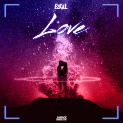 EzKiLL - Love (OUT NOW)