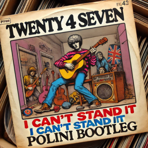 Twenty 4 Seven - I Can't Stand It (POLINI BOOTLEG)