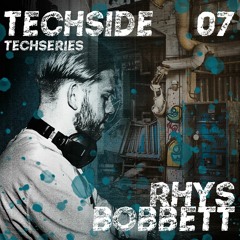 RHYS BOBBETT - TECHSERIES 007