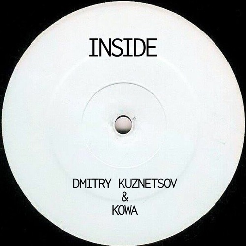 Dmitry Kuznetsov & KOWA - Inside [Free Download]