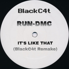 Run-D.M.C. - It's Like That (BlackC4t Remake) FILTERED x COPYRIGTH