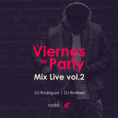 Viernes De Party Mix Vol.2 DJ Rodríguez DJ Brother's IRR