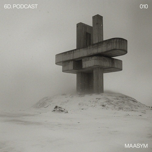 6D. Podcast 010 - Maasym [Vinyl only]
