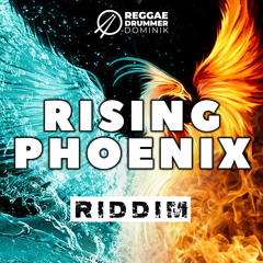Rising Phoenix Riddim Riddim