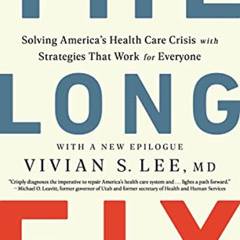 [Read] PDF 📝 The Long Fix: Solving America's Health Care Crisis with Strategies that