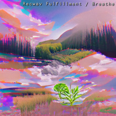 Fulfillment / Breathe EP