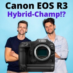 Canon EOS R3 - der neue Hybrid-Champion?