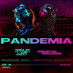 PANDEMIA - SEBASTIAN HERNANDEZ & SAMUEL LUNA