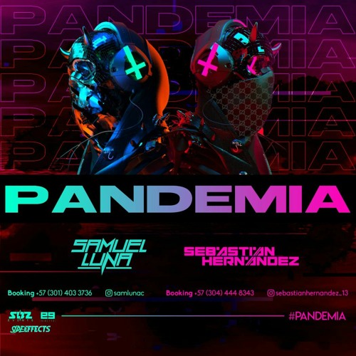 PANDEMIA - SEBASTIAN HERNANDEZ & SAMUEL LUNA