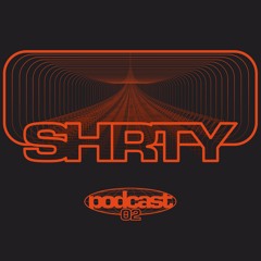 PODCAST 02 - SHRTY  (WE ARE ONE)