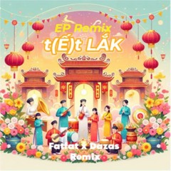 Như Hoa Mùa Xuân(Fatfat x Dazas Remix) | EP t(Ế)t Lắk