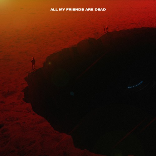 All My Friends Are Dead (Prod. Jules)