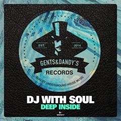 [GENTS117] Dj With Soul - Deep Inside (Original Mix) Preview