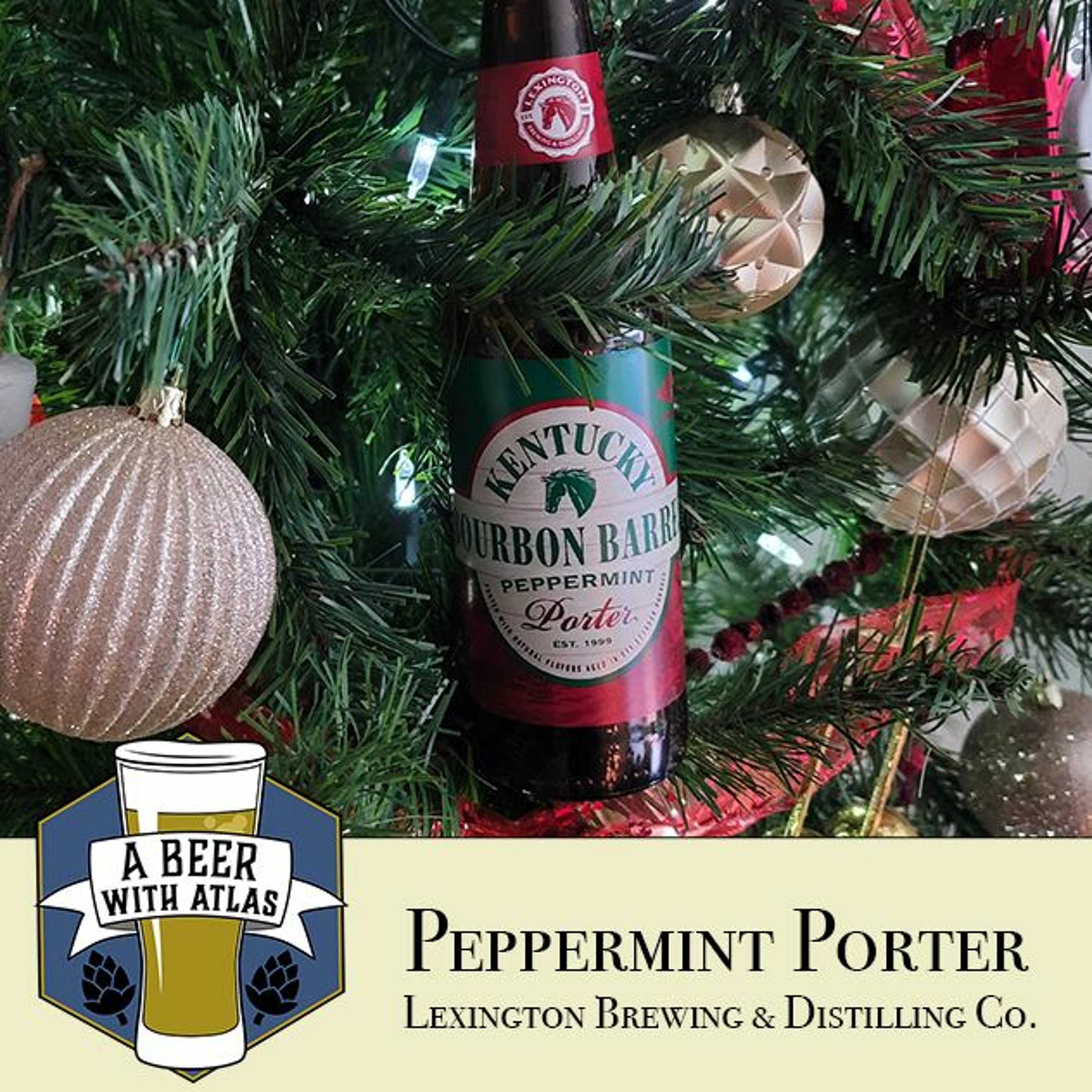 Peppermint Porter, Lexington Brewing - Beer With Atlas 122 - the travel nurse craft beer podcast