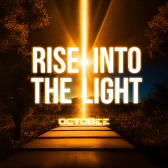 Rise into the light (Vocal Trance) - Octobee