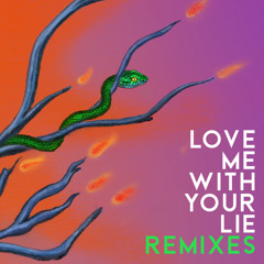 Love Me With Your Lie (Medun Remix)