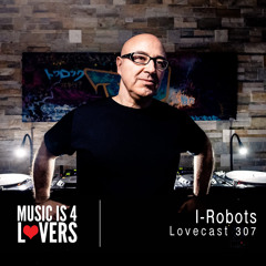 Lovecast 307 - I-Robots [MI4L.com]