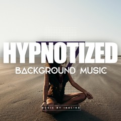 Hypnotized | Sexy Chill Music