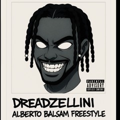 DreadZellini - Alberto Balsam Freestyle
