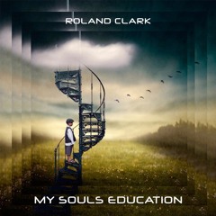 My Souls Education___ Roland Clark